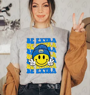 Be Extra Graphic Tee Sweatshirt