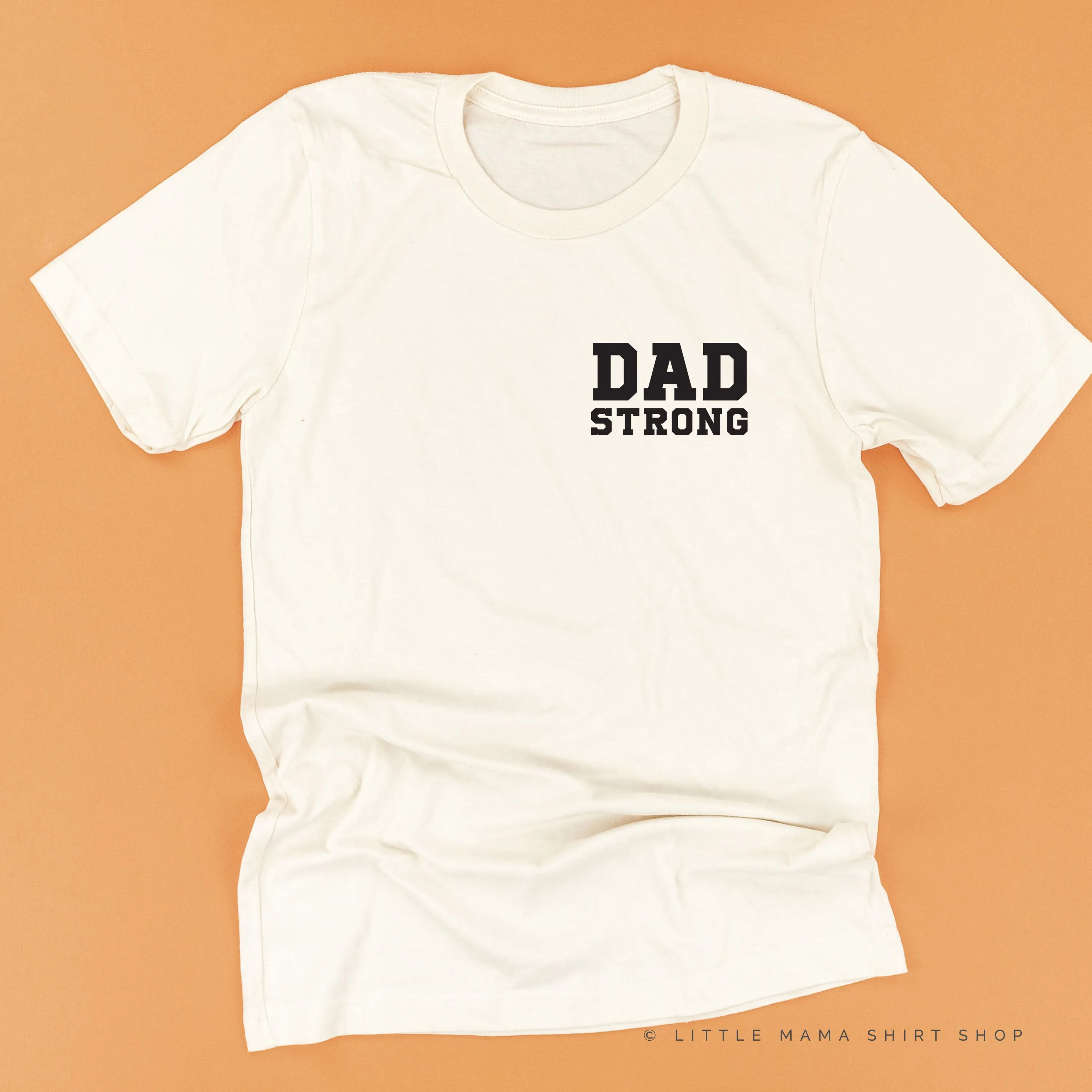 DAD STRONG - Unisex Tee