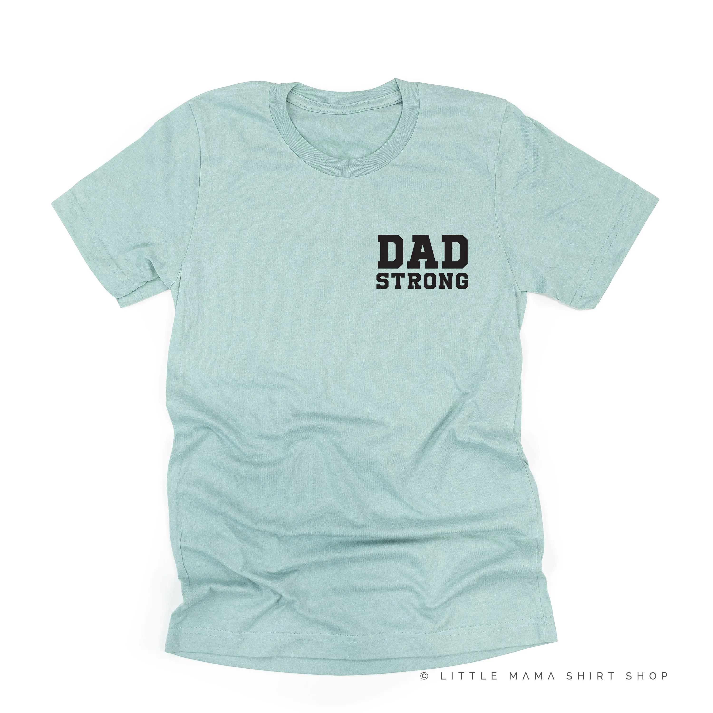 DAD STRONG - Unisex Tee