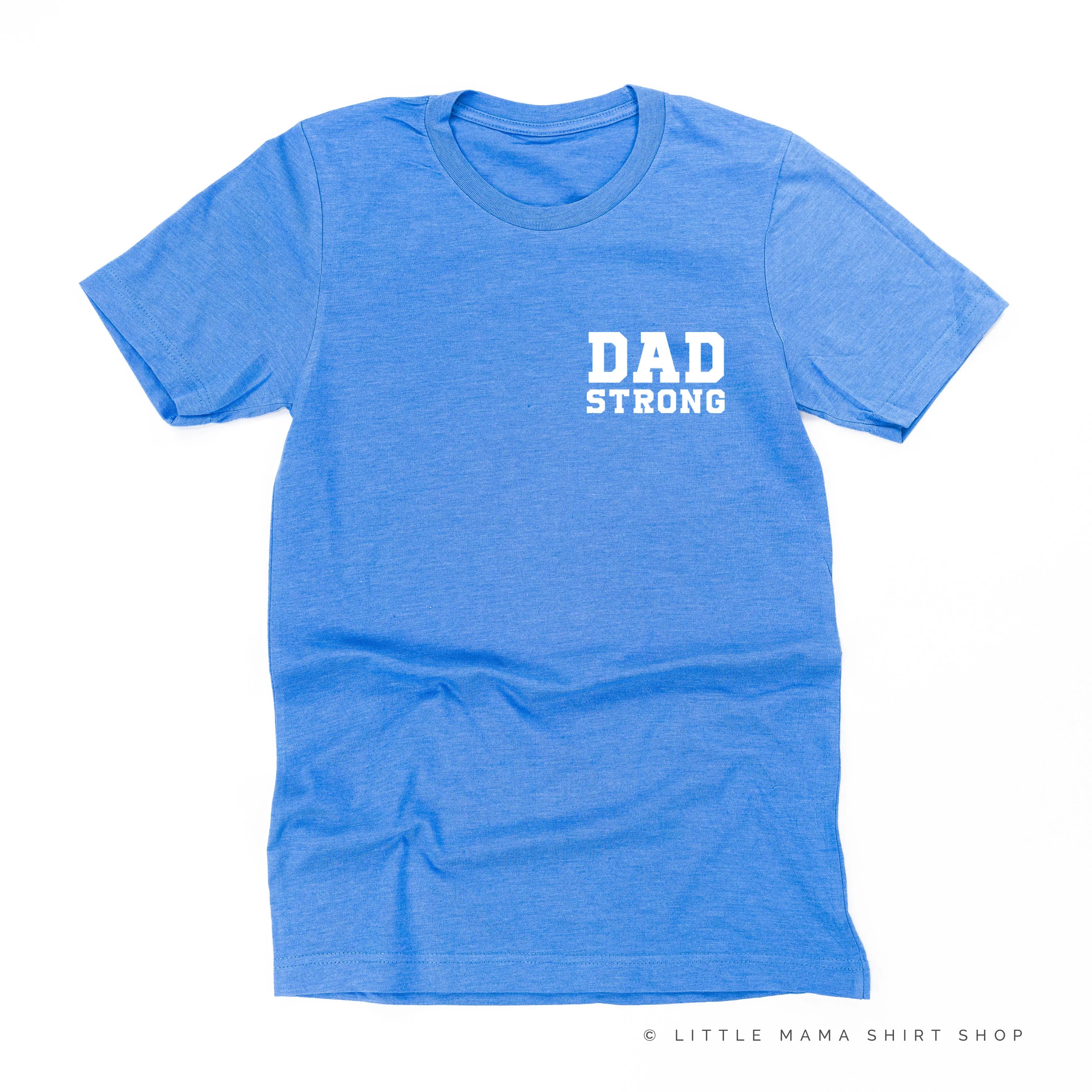 DAD STRONG - Unisex Tee