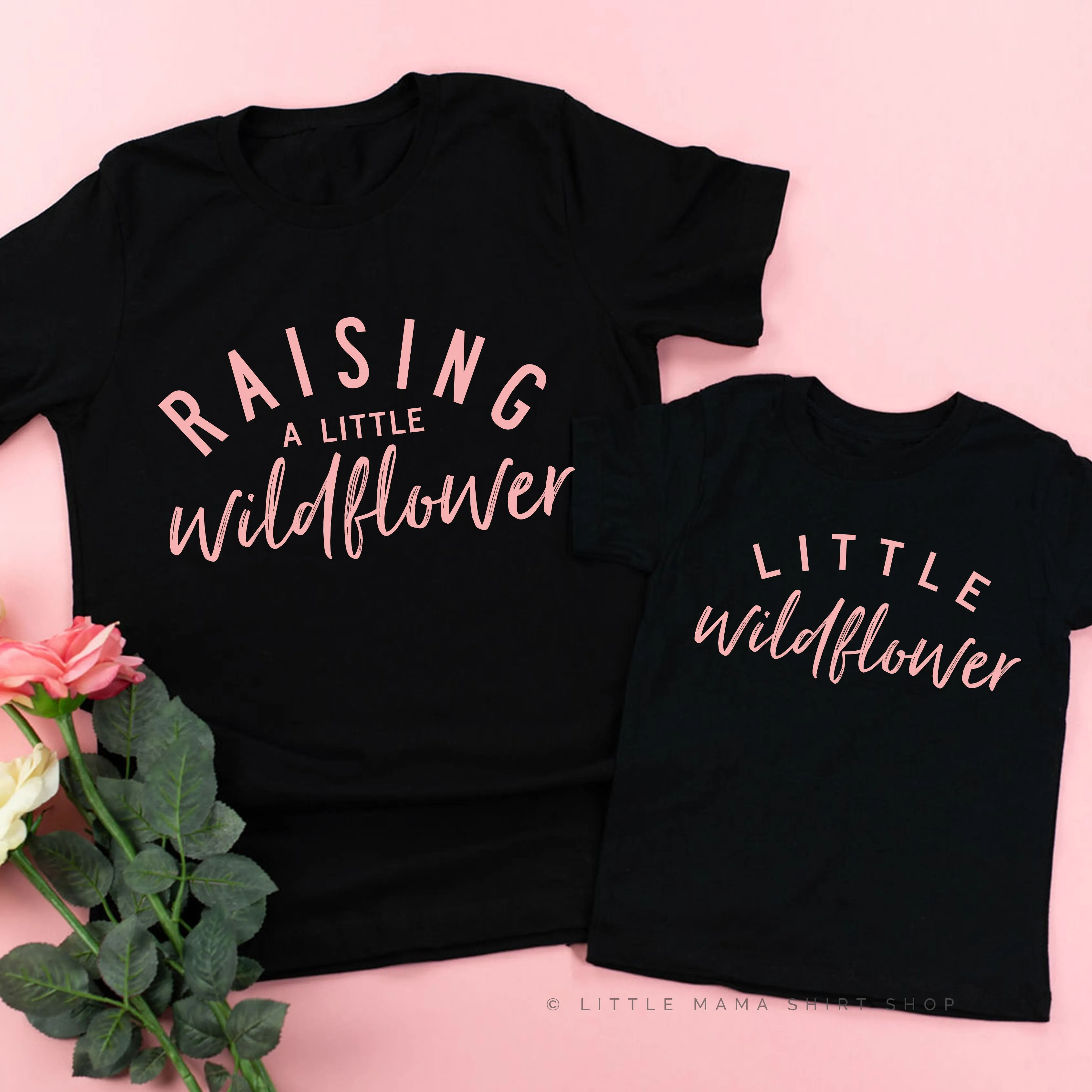 Raising a Little Wildflower (Singular) / Little Wildflower - Original Design - Set of 2 Shirts