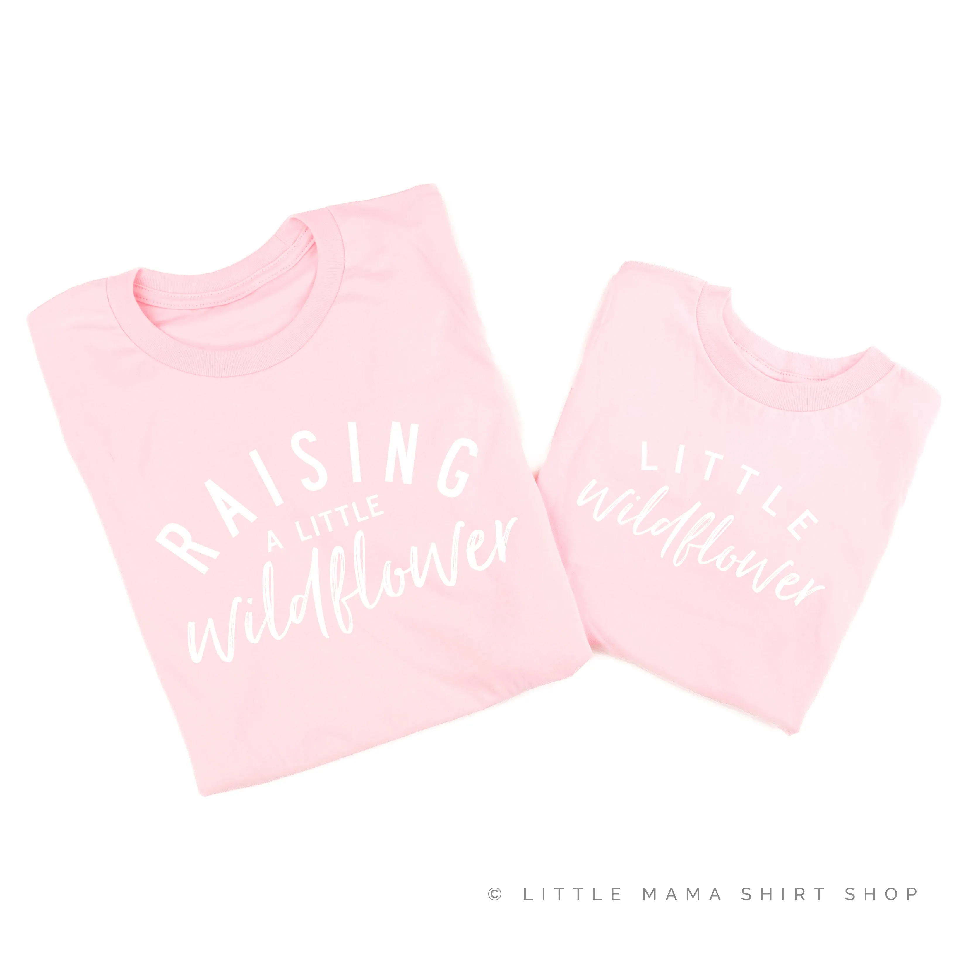 Raising a Little Wildflower (Singular) / Little Wildflower - Original Design - Set of 2 Shirts