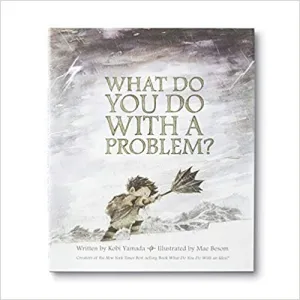 What Do You Do with a Problem? Book