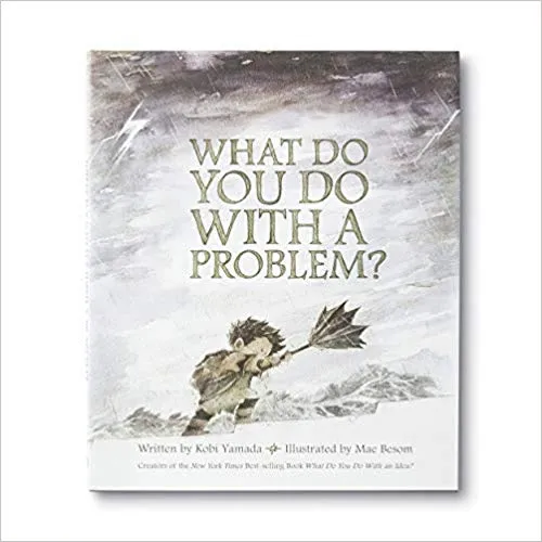 What Do You Do with a Problem? Book